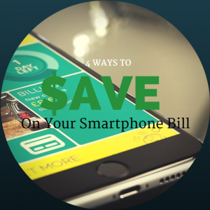 4 Ways To Save On Your Smartphone Bill – BillAdvisor.com